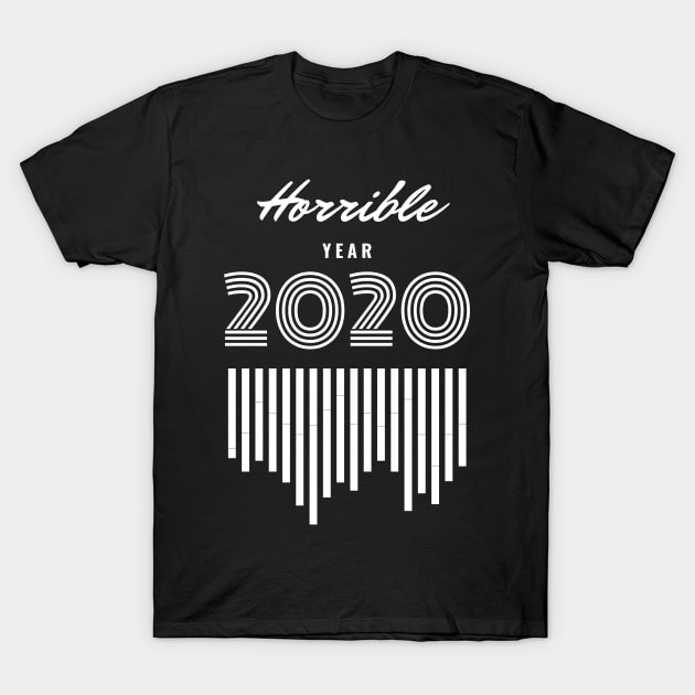 2020 Horrible Year T-Shirt by Charaf Eddine